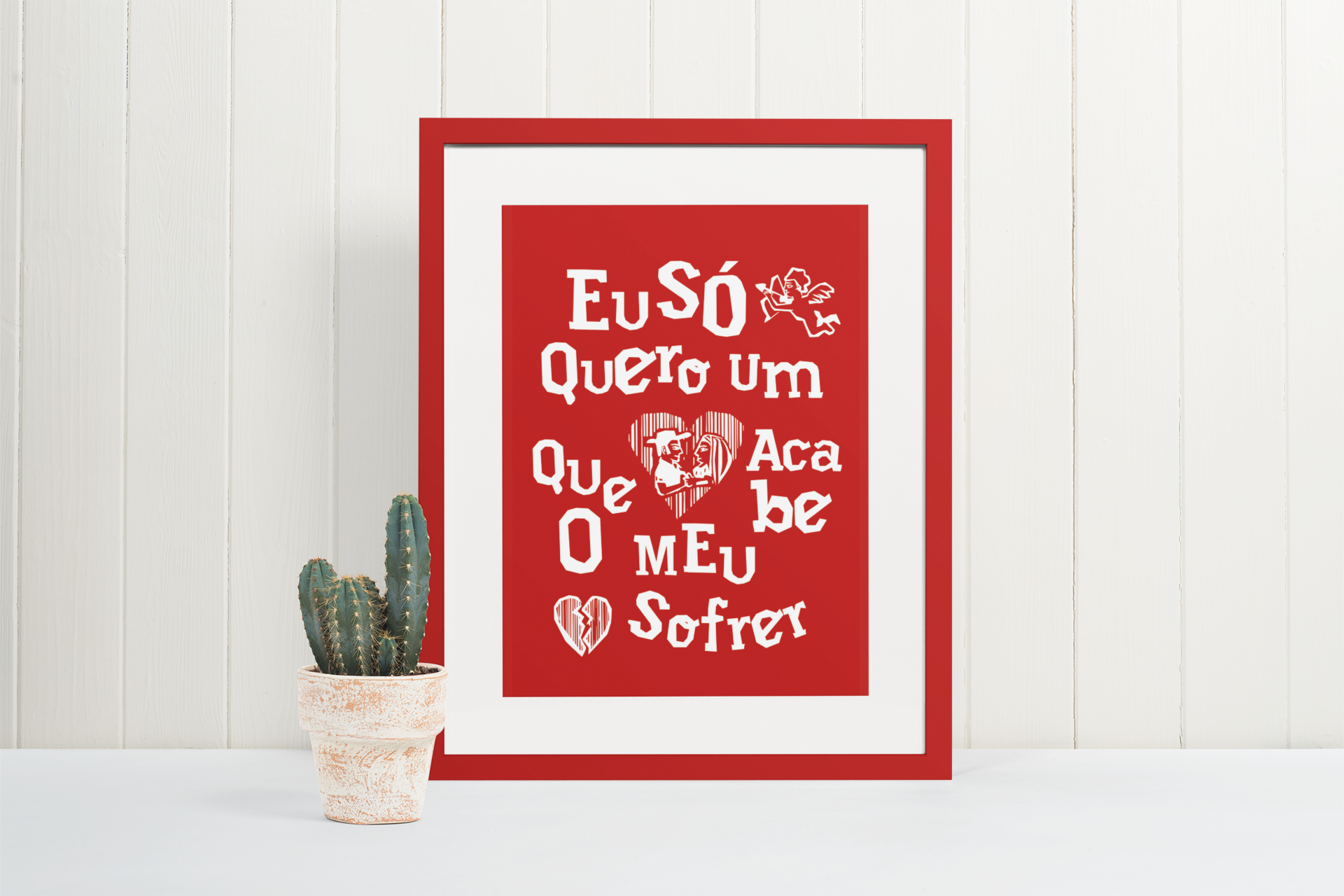 Poster - Eu só quero um amor que acabe o meu sofrer - Modelo 1