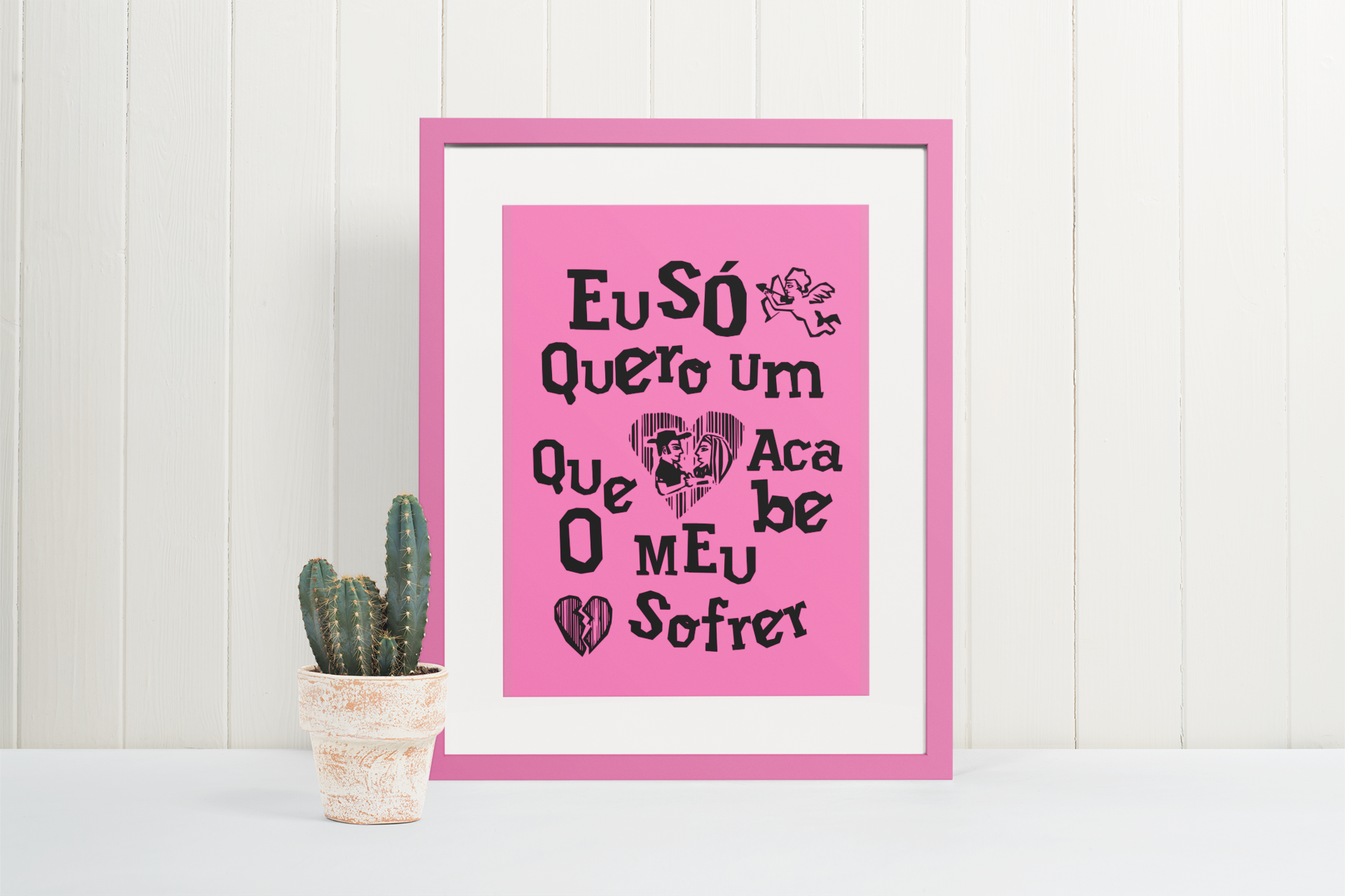 Poster - Eu só quero um amor que acabe o meu sofrer - Modelo 2