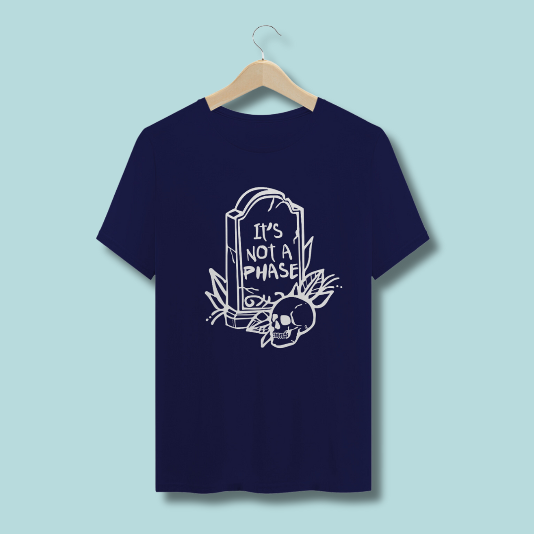 Camiseta Its Not A Phase