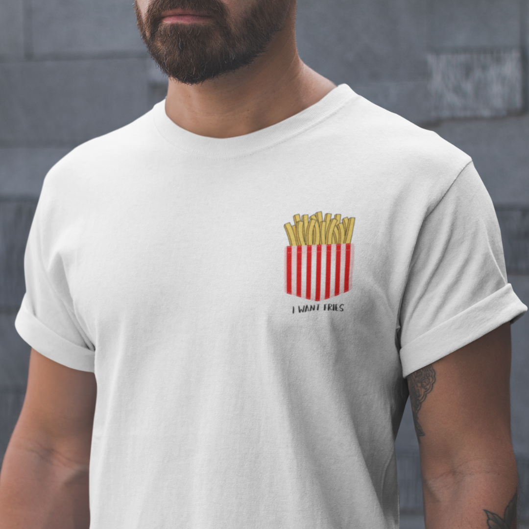 T-shirt I Want Fries
