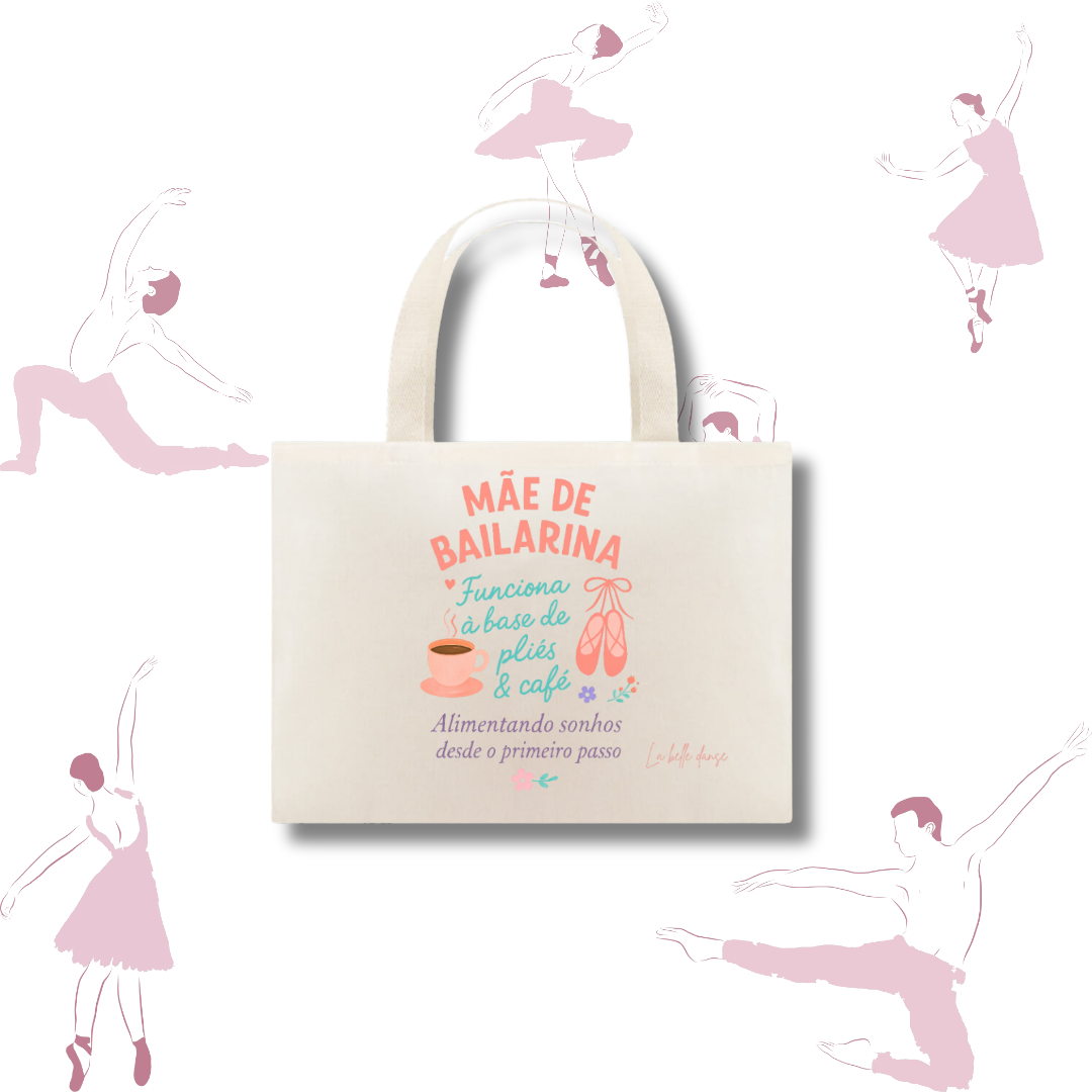 Eco bag  - Mãe de bailarina 