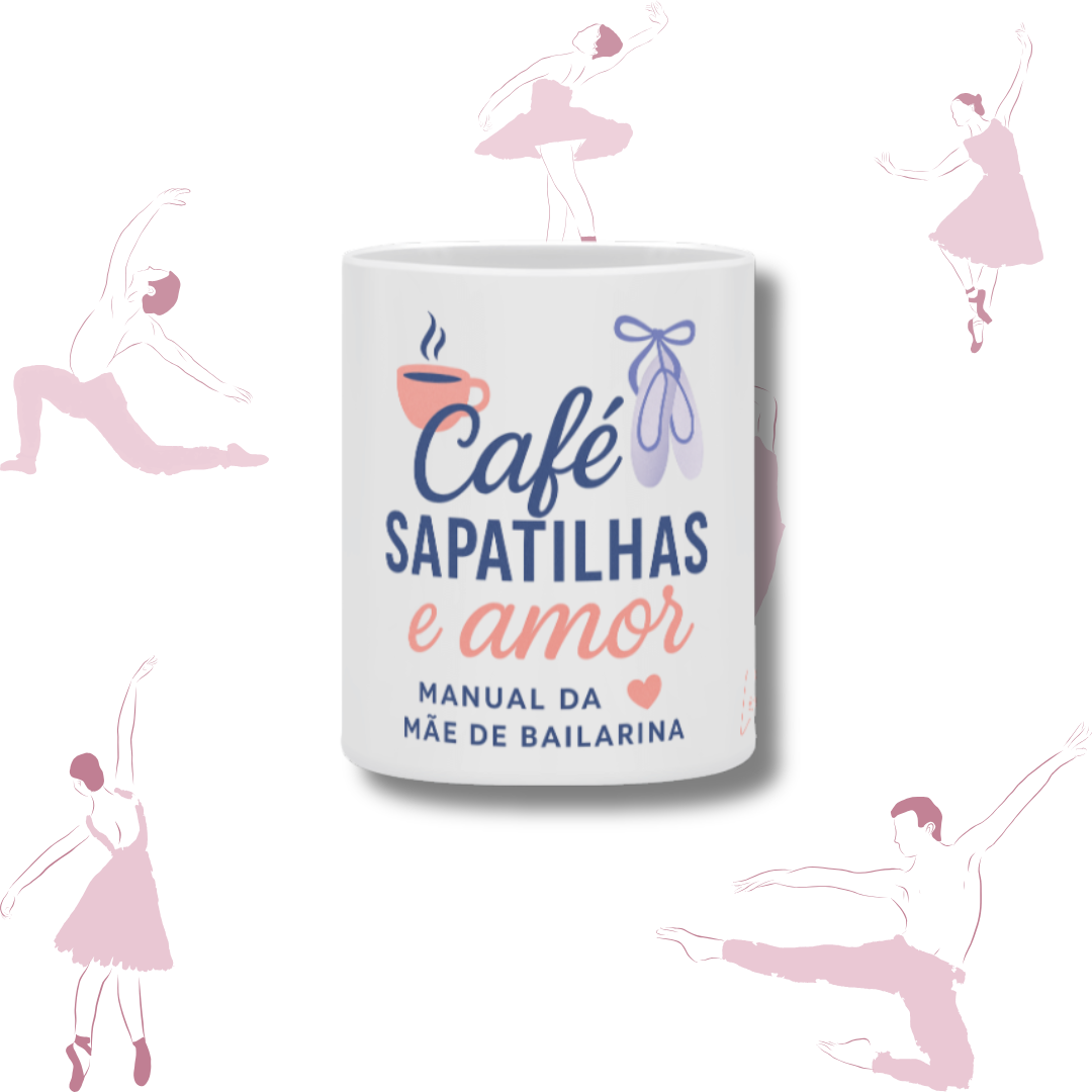 Caneca  - Manual da mãe de bailarina 