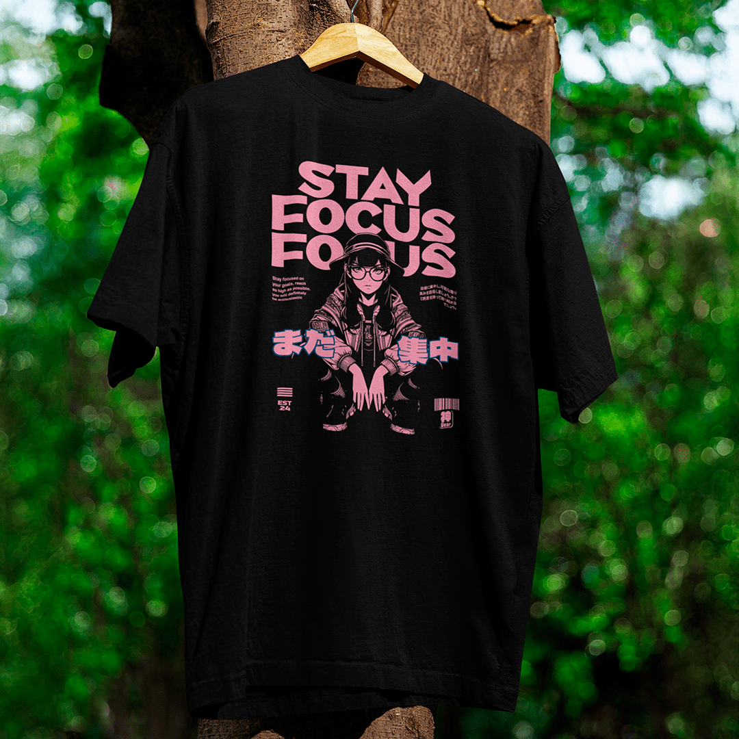 Stay Focus - Oversized