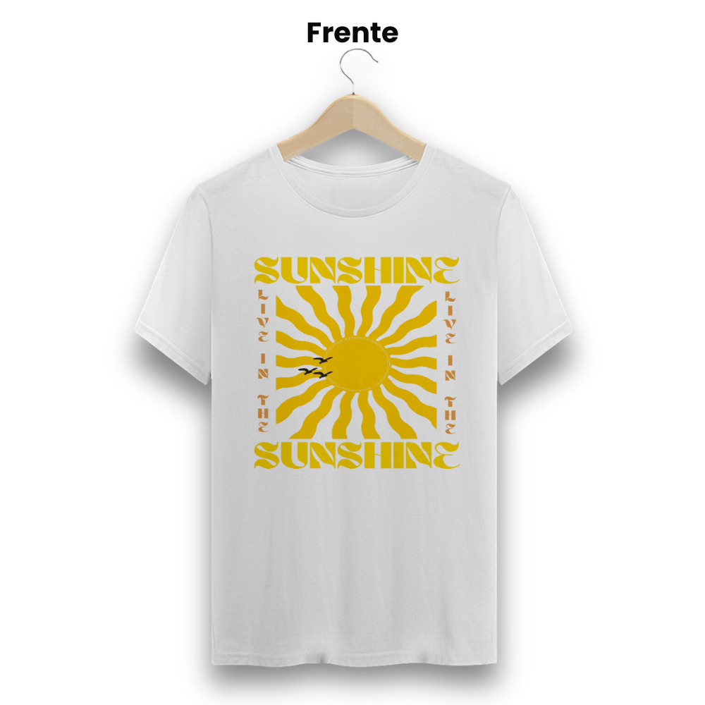 Camiseta - Live in the Sunshine