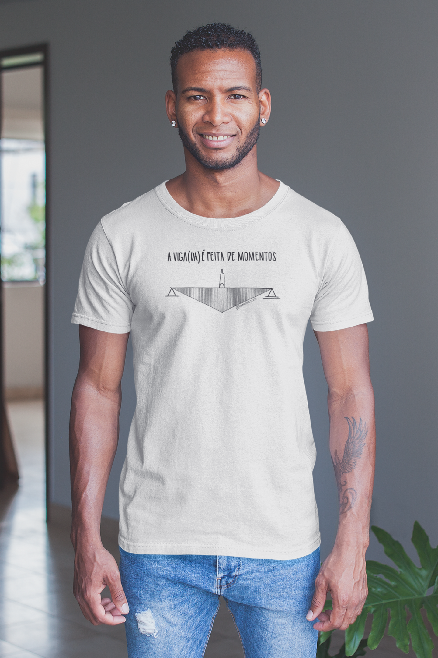 Camiseta Unissex Branca - A viga(da) é feita de momentos