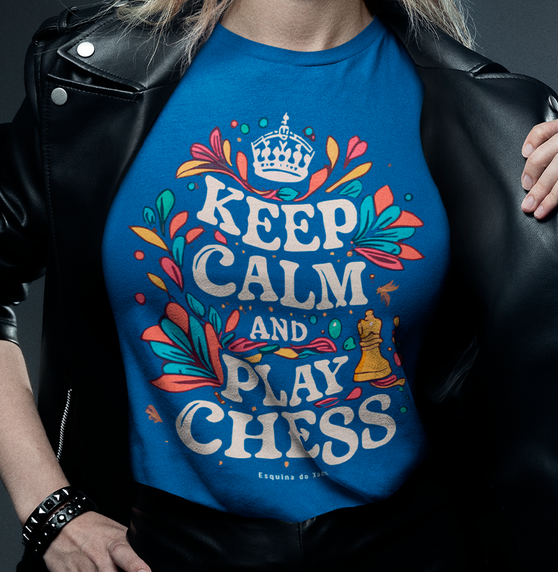 Keep Calm and Play Chess