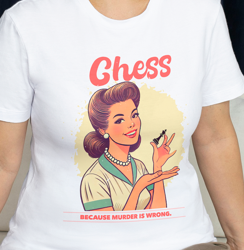 Chess - Because Murder is Wrong