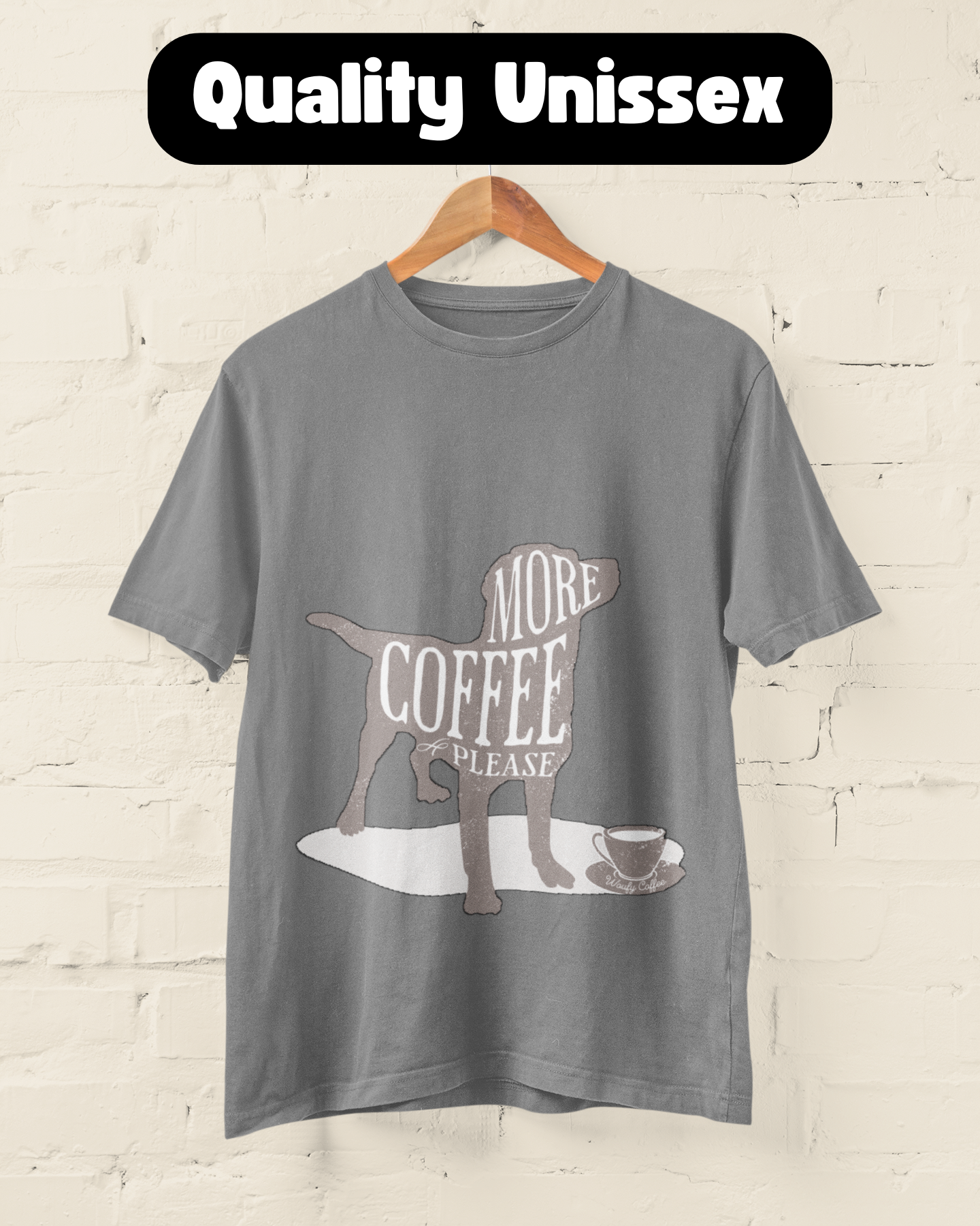 More Coffee Please | T-Shirt Quality