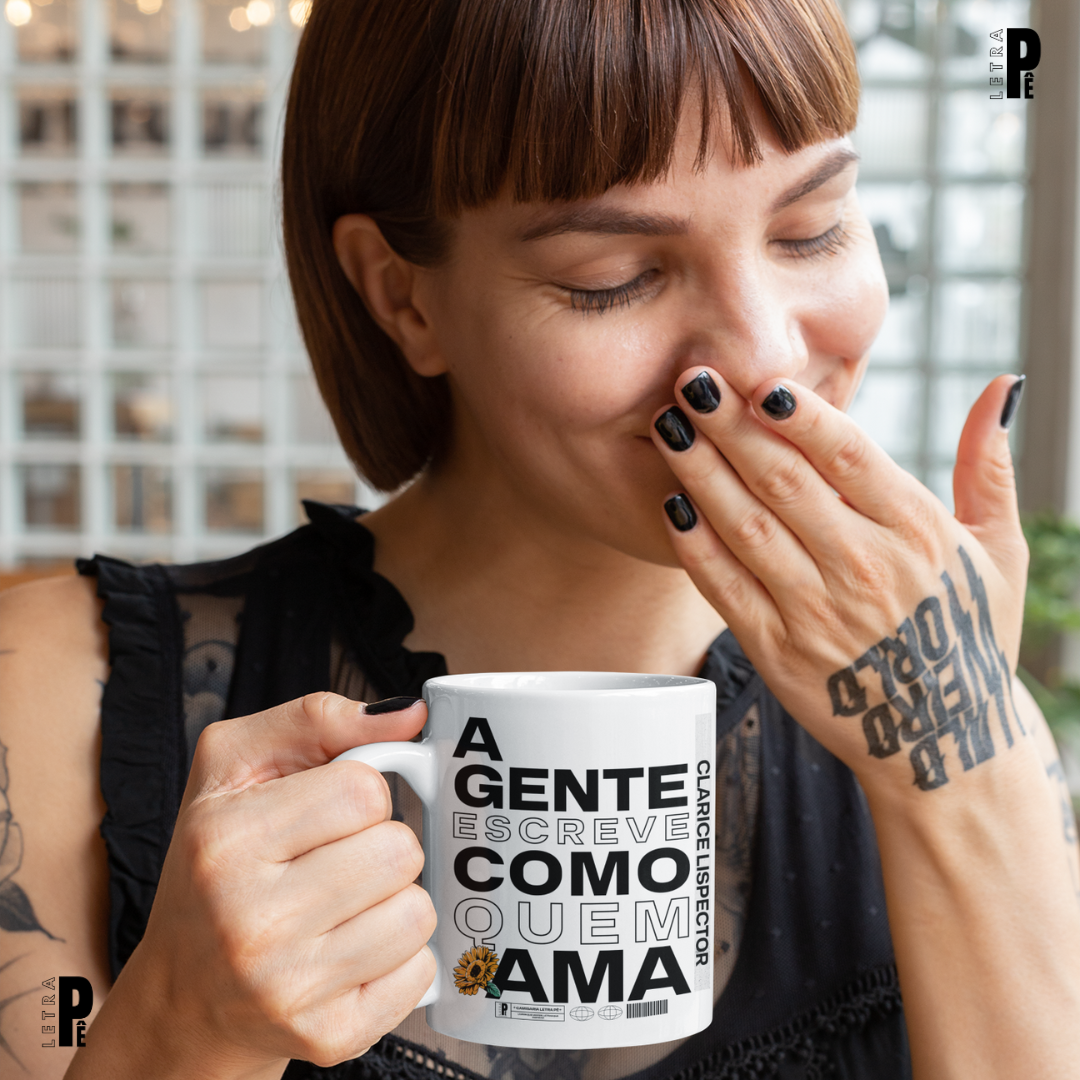 Caneca | Como quem ama - Clarice Lispector