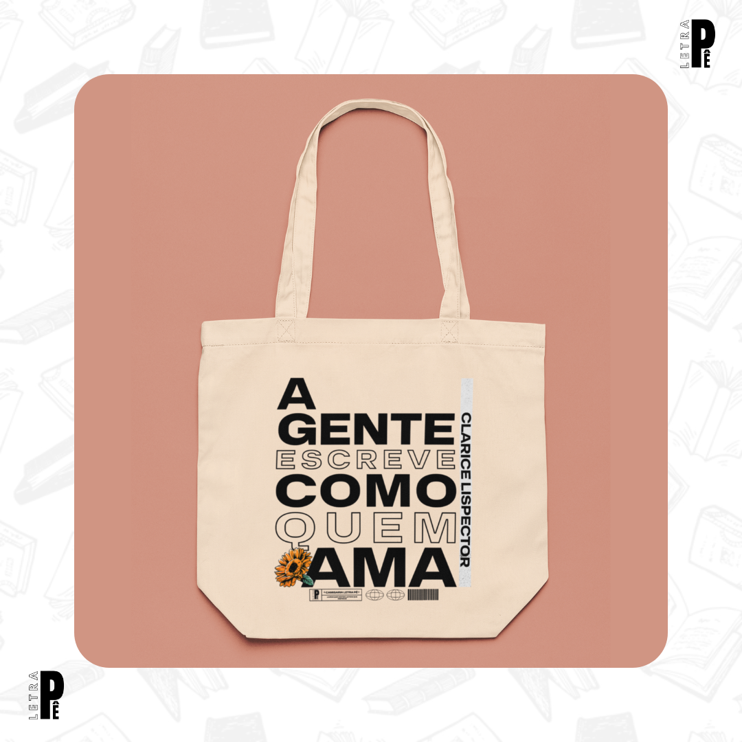 Ecobag | Como quem ama - Clarice Lispector