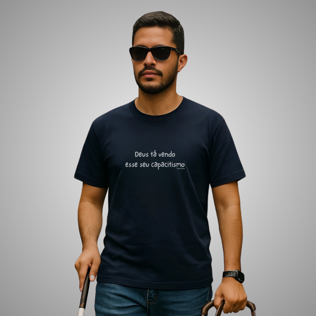 Camiseta Deus está vendo esse seu capacitismo