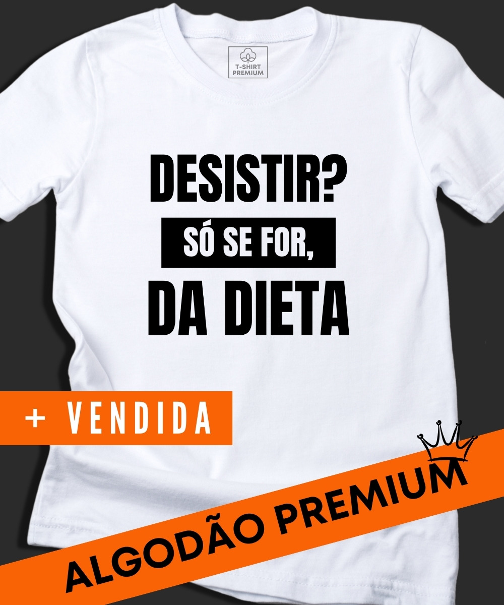 CAMISETA FRASE MOTIVACIONAL ENGRAÇADA