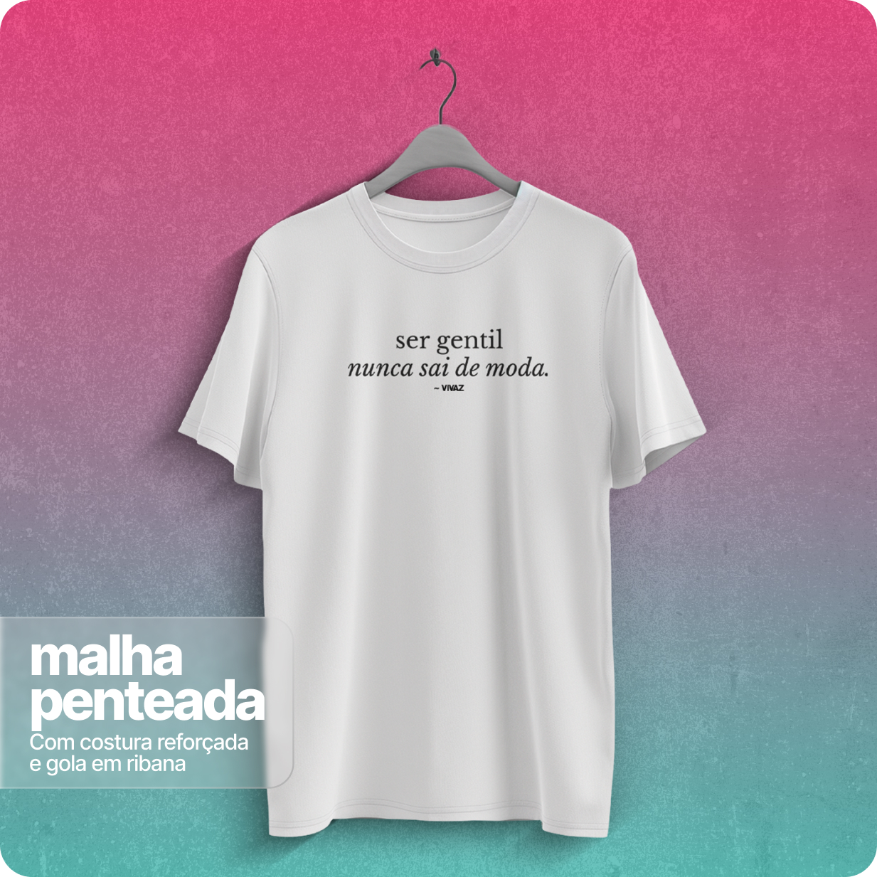 Camiseta Unissex Quality – Ser Gentil 