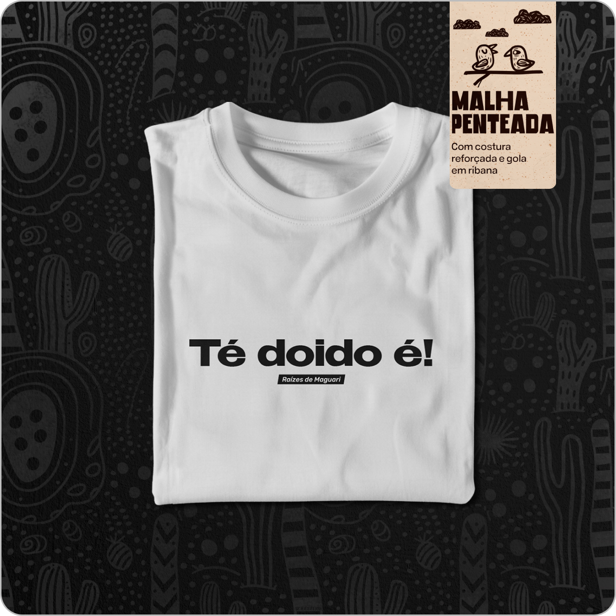 Camiseta Masculina Quality – Té doido é!