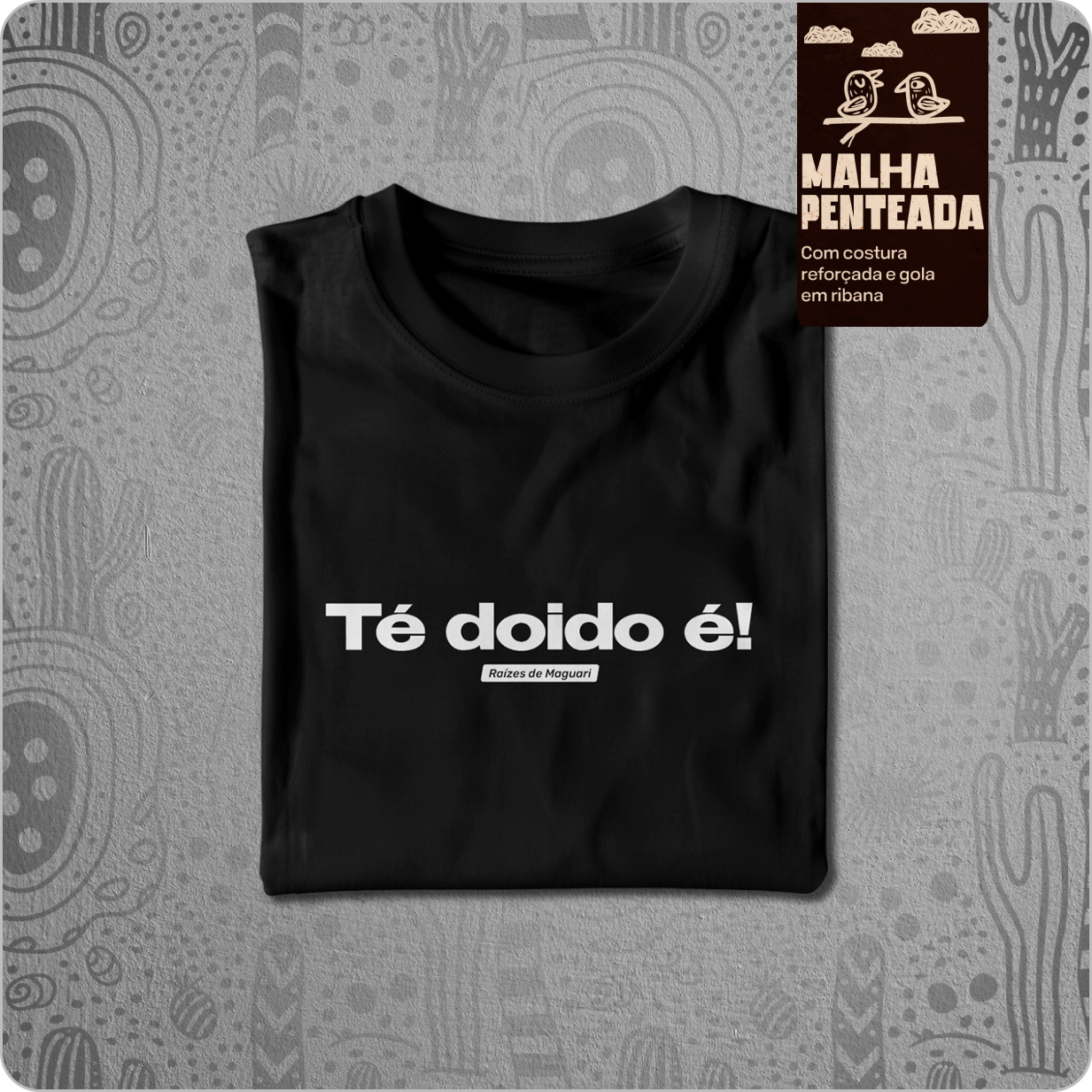 Camiseta Masculina Quality – Té doido é!